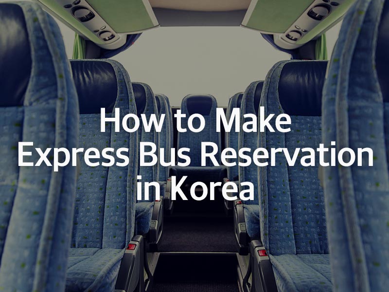Express Bus Reservation in Korea th